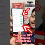 Treasure NFT WITHDRAWAL SUCCESSFULL 🤑|| withdrawal update #treasurenftwithdrawal #treasurenft #nft