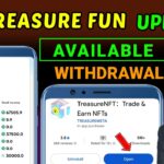Treasure NFT new update | Treasure FUN update available on playstore | Treasure NFT Withdrawal 💵🔥