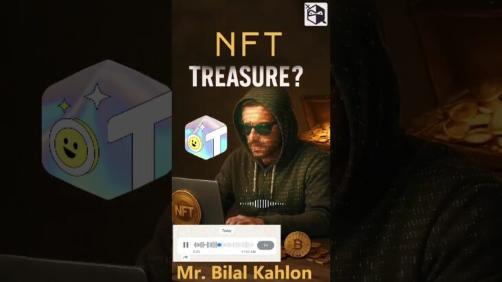 Treasure NFT/FUN : MR. Bilal Kahlon Today’s Back #treasurefun