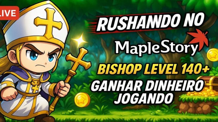 🔴 AO VIVO 🔴MAPLESTORY N NFT BISHOP 140+ RUSHANDO NO SABADÃO – PLAY TO EARN – JOGO NFT