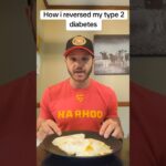 How I reversed  my type 2 diabetes #breakfast #protein #nutrition #diet #whatieatinaday #diabetes
