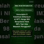 🧐👉 Immutable X Kalahkan Ethereum di NFT, Harga IMX Berpotensi Naik 98% Tapi Ada Masalah Pengguna?