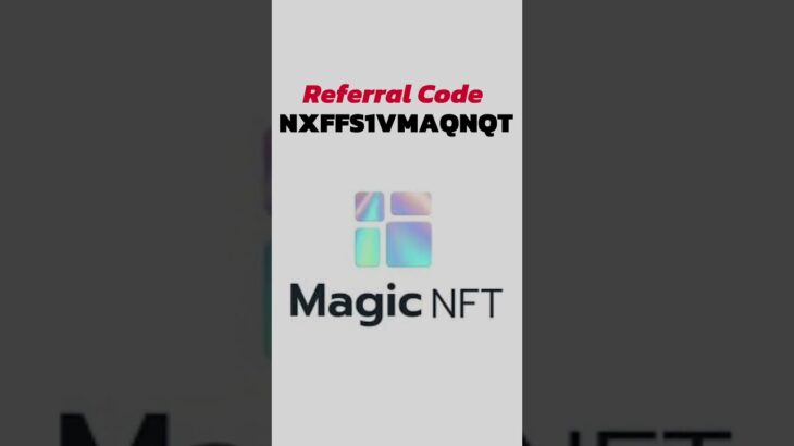 Magic NFT Referral Code Update Today || Top News For Magic NFT #shortvideo #reels #viral #nft #shots