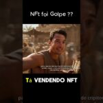 NFT FOI GOLPE ?  #nft #youtubeshorts #filmes #veo3