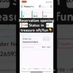 Reservation + Withdraw + STAKE in Treasure NFT/Fun ||| Reservation opening error!!😳😳#treasurenft
