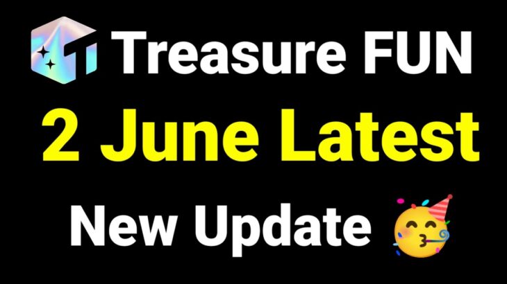 Treasure NFT Fun 2 June New Update Today | Treasure NFT Fun Withdrawal Update Today