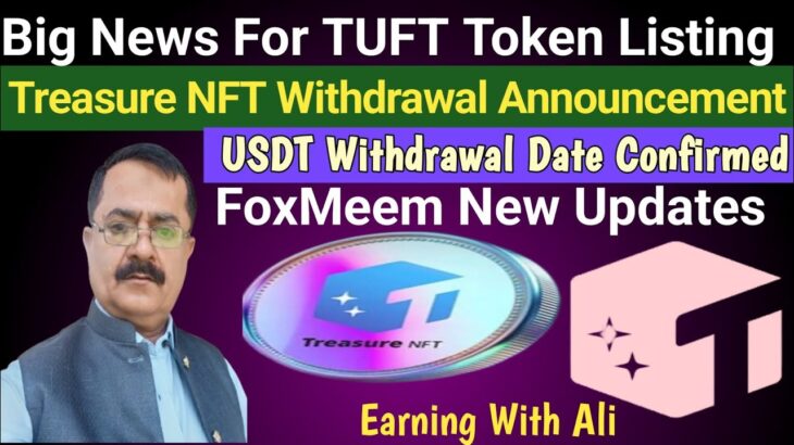 Treasure NFT New Announcement today | TUFT Token Launchung Date Announced?|foxmeem Review today.