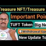 Treasure NFT New Update Today | Treasure Fun Big News || TUFT Token || Important Points | New Update