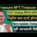 Treasure NFT New Update || Treasure Fun New Anouncement || TUFT Distribution || पूरी जानकारी लिजिए |