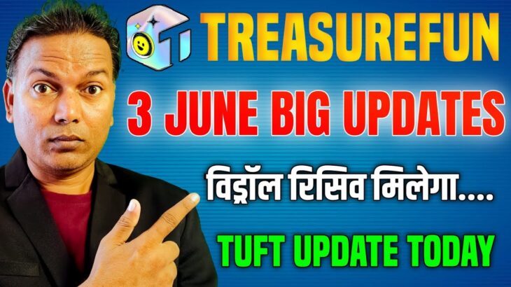 Treasure NFT New Update//Treasure Fun New Update Today// विड्रॉल रिसिव मिलेगा…..//TUFT Update..