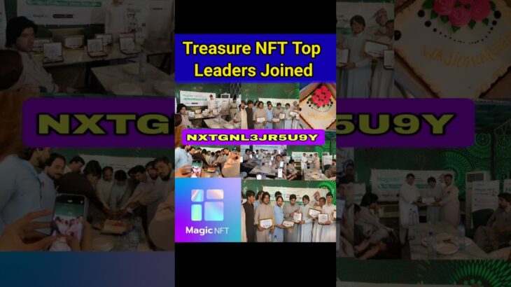 Treasure NFT Top Leaders Joined Magic NFT। Magic NFT Refferal Code। Magic NFT withdrawal।Magic NFT