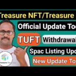 Treasure NFT || Treasure Fun || New Update Today || जानिए सच क्या है || TUFT Token | Withdrawal News