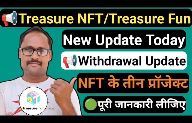 Treasure NFT Update || Treasure Fun New Update Today || TUFT Token Update || Complete Information ||