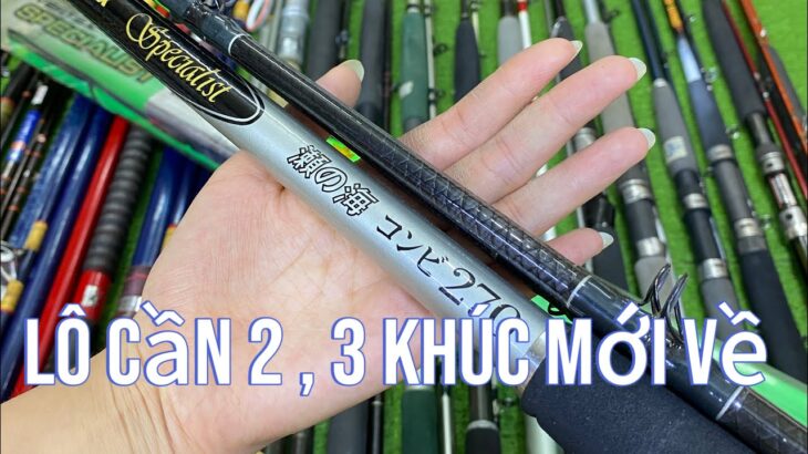 Cần 2 Khúc , 3 Khúc Video 453 : Cần Daiwa , Shimano, NFT giá chỉ từ 200k