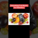 Debunking Fruit Myths for Diabetics 揭穿糖尿病患者对水果的误解 Hashtags (English + Chinese Combined)