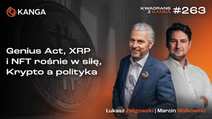 Genius Act, XRP i NFT rośnie w siłę, Krypto a polityka | Kwadrans z Kangą #263