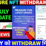 Good News😱 Treasure NFT New Update Today | Treasure FUN New Update Today | Treasure Nft Withdrawal