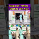 Magic NFT Offline Meeting। Magic NFT Register। Magic NFT Refferal Code। Magic NFT withdrawal।