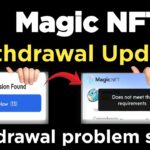 Magic nft Withdrawal Problem //Magic nft se withdrawal kasy Len