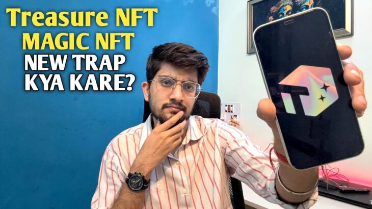 TREASURE NFT NEW UPDATE / MAGIC NFT TRAP | MAGIC NFT KA TRAP YA RECOVERY?