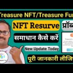 Treasure NFT || Treasure Fun || New Update || NFT Resurve Problem || पूरी जानकारी लीजिए || TUFT टोकन