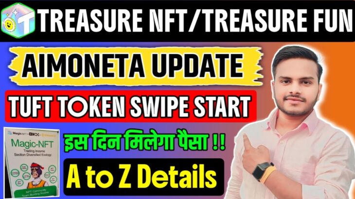 Treasure NFT || Treasure Fun || New Update Today | TUFT Listing || Real Or Fake | पूरी जानकारी लीजिए