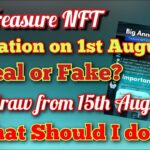 Treasure NFT Update | Migrate on 1st August | Real or Fake