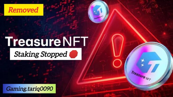 Treasure NFT Update |Removed from Play Store |Stopped Staking |New Platform Magic NFT is Running