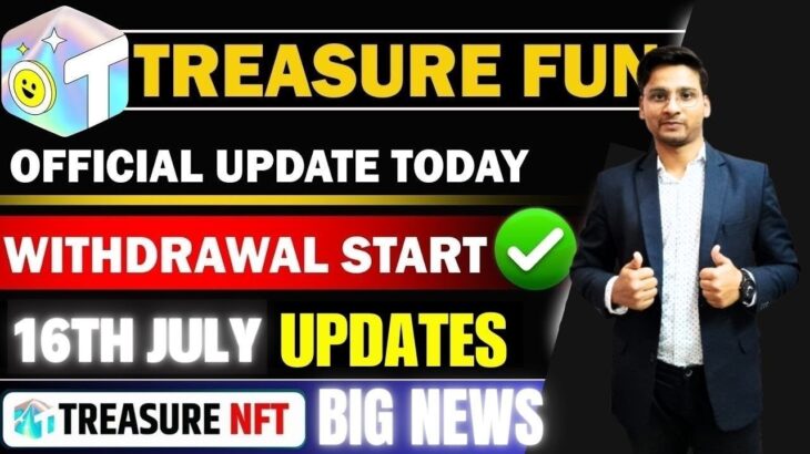 Treasure NFT Update Today | Treasure FUN New Update Today | Treasure nft withdrawal process & update