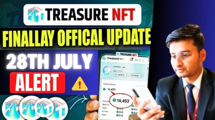 Treasure NFT Update Today | treasure Fun withdrawal update today | treasure fun new listing updates