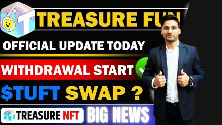 Treasure NFT Update Today | treasure Fun withdrawal update today🔥 treasure fun new update
