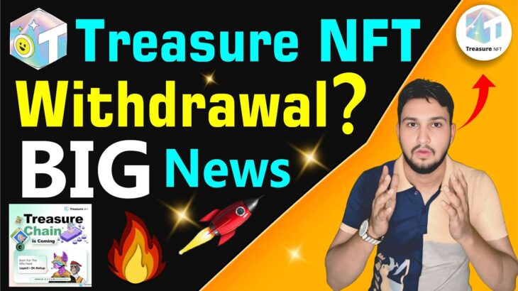 Treasure NFT Update Today | treasure Fun withdrawal update today🔥 treasure fun new update