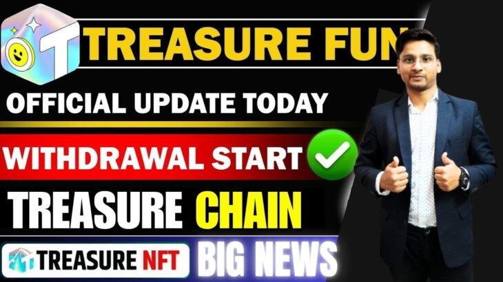 Treasure NFT Update Today | treasure Fun withdrawal update today | treasure fun new update