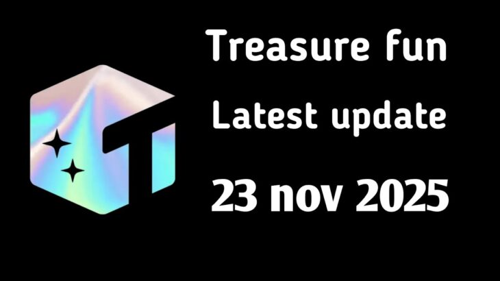 Treasure nft latest update 2025 || treasure fun withdrawal related updates