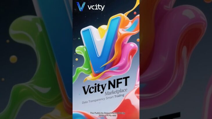 Vcity NFT Marketplace,Data Transparency Smart Trading.#Zhang Xie #Vcity #Vcity.app #VcityMeta