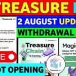 Good News🤑 Treasure NFT New Update Today | Treasure Nft Withdrawal Update | Treasure Nft Not Opening