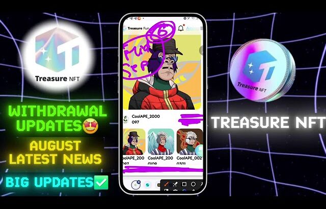 Good News🤑 Treasure NFT New Update | Treasure FUN New Update Today | Treasure Nft Withdrawal Update