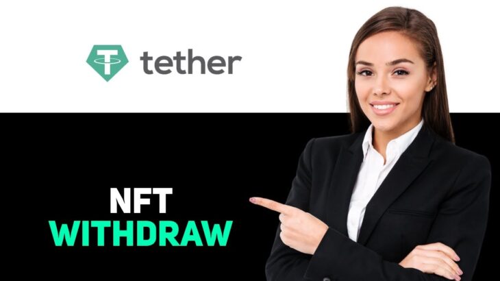 How To Withdraw Usdt From Nft 2025