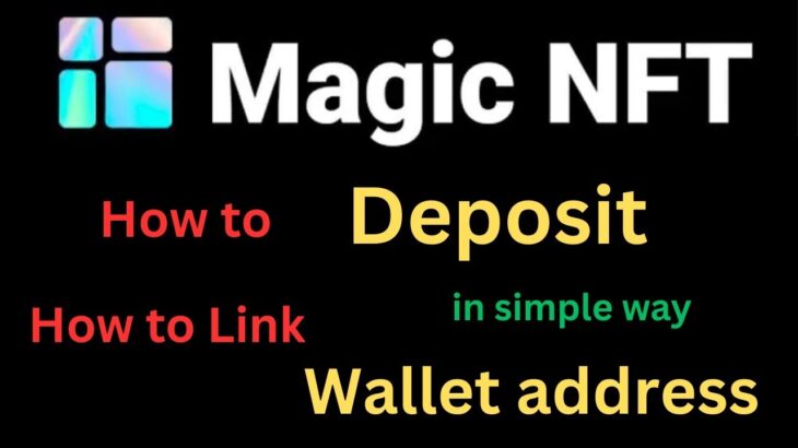 How to deposit in magic nft | how to add wallet address in magic nft | magic nft new update today
