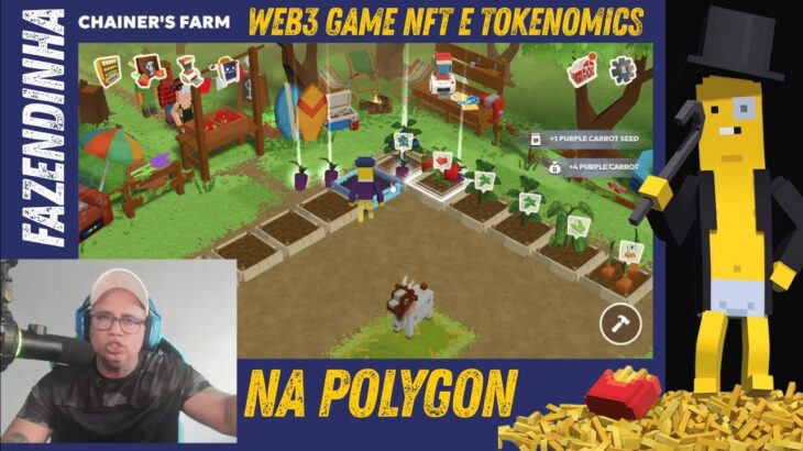 JOGO DE FAZENDINHA NFT NA POLYGON GRATUITO PARA VOCÊ COMEÇAR HOJE! CHAINERS