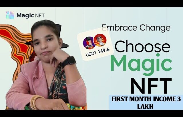 MAGIC NFT KA POWER ABHI BHI TIME HAI START NOW