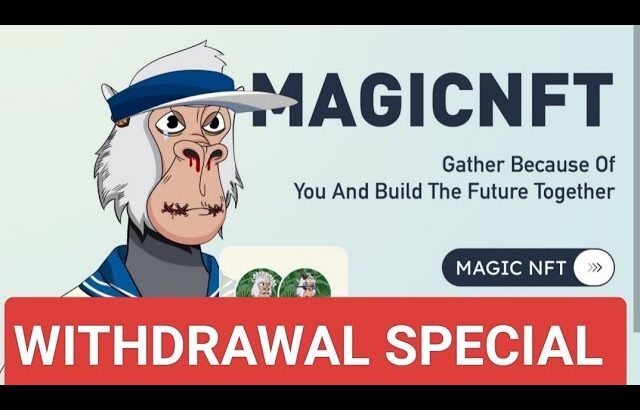 Magic NFT : Withdrawal Special Session