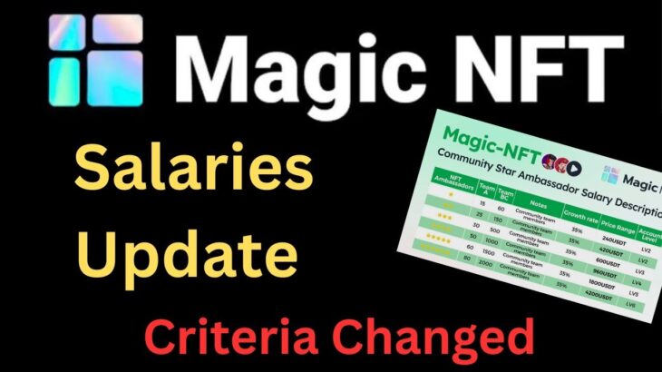 Magic nft salary update | magic nft salaries criteria changed | magic nft new update today