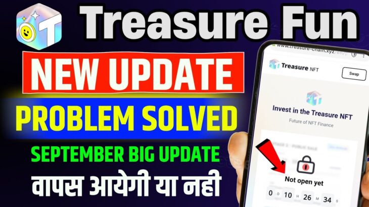 Treasure Fun New Update Today | Treasure Nft App Not Opening✅ | Treasure Chain | Upcoming Update