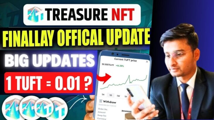 Treasure NFT New Update | Treasure FUN News Today | Treasure Nft Withdrawal Updates | TUFT Price
