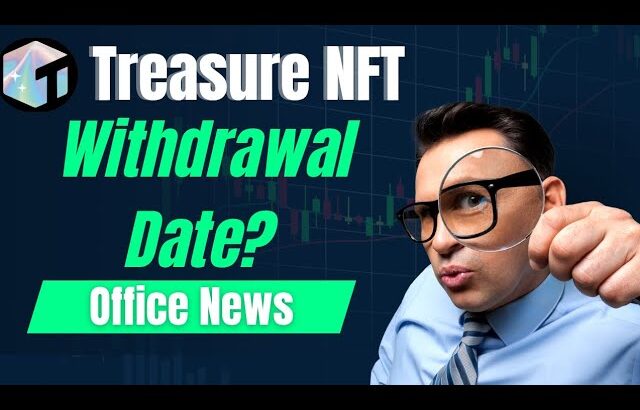 Treasure NFT today Withdraw Date | Treasure Fun today New update #treasurefun