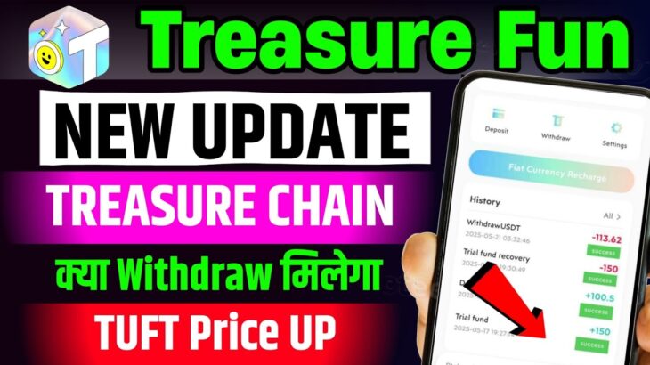 Treasure Nft New Update Today 🎉 | Treasure Chain Listing | Treasure Fun Update | Tuft Price Update