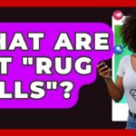 What Are NFT “rug Pulls”? – Trend Unwrapper