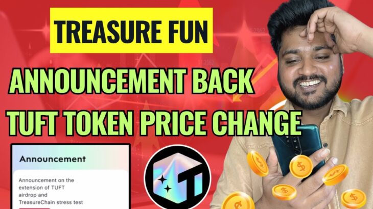 treasure fun announcement section change 😳 tuft token price down 📉 treasure nft new update 🔥