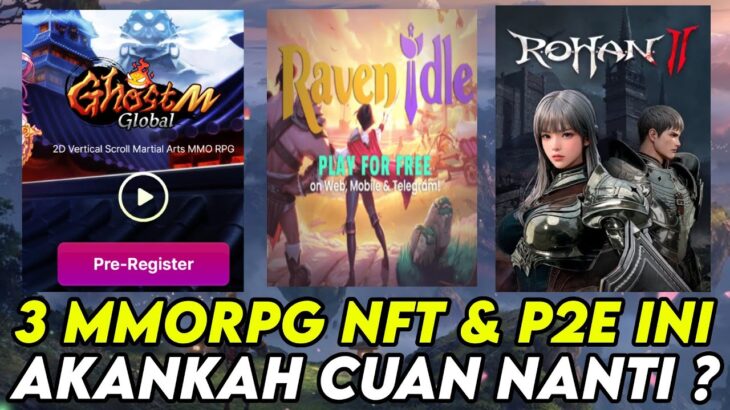 3 MMORPG NFT & P2E BULAN SEPTEMBER INI APAKAH BAKAL CUAN SEMUA ? PASS ROHAN 20$ ?